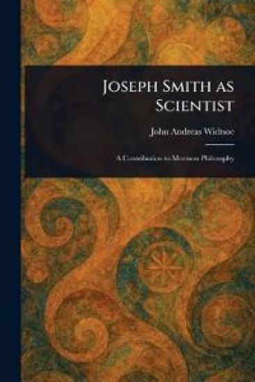 Joseph Smith as Scientist
