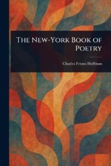 The New-York Book of Poetry