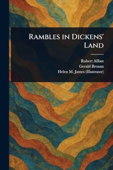 Rambles in Dickens' Land