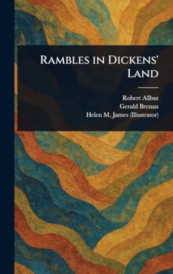 Rambles in Dickens' Land