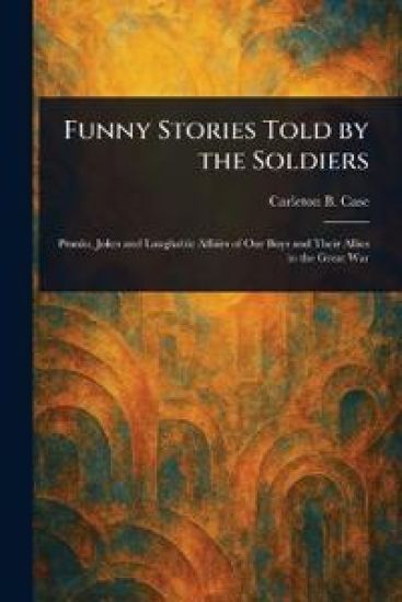 Funny Stories Told by the Soldiers