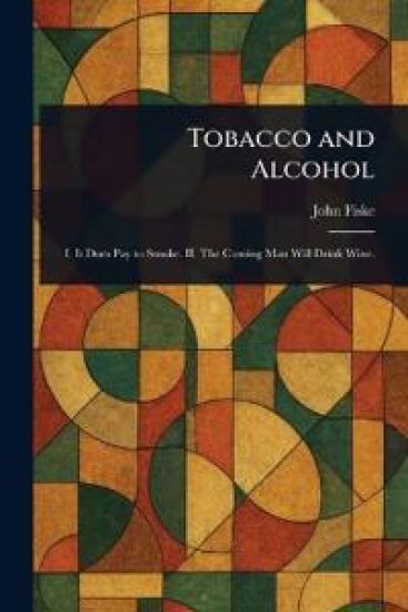 Tobacco and Alcohol – John Fiske, kirjan kansikuva