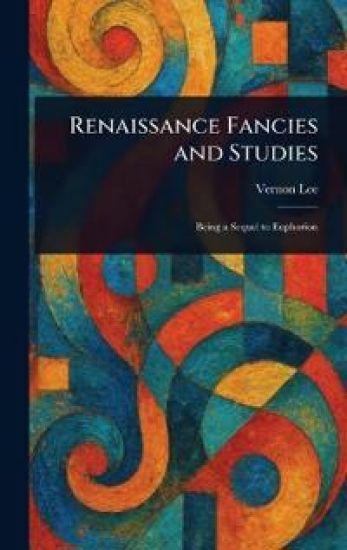Renaissance Fancies and Studies