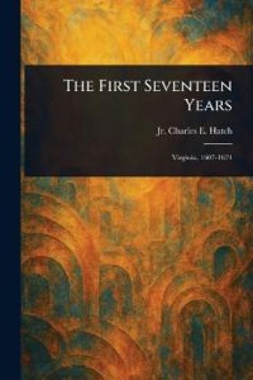 The First Seventeen Years