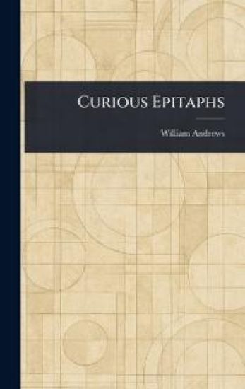 Curious Epitaphs
