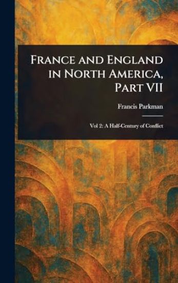 France and England in North America, Part VII