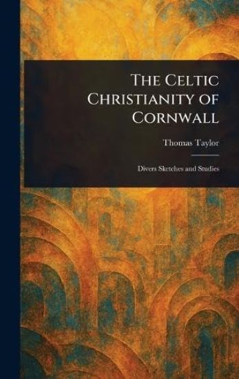 The Celtic Christianity of Cornwall