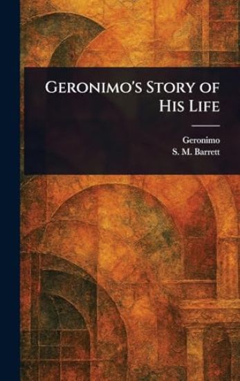 Geronimo's Story of His Life