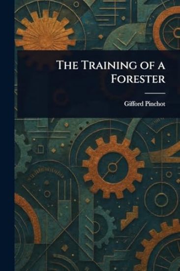 The Training of a Forester