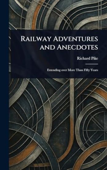 Railway Adventures and Anecdotes