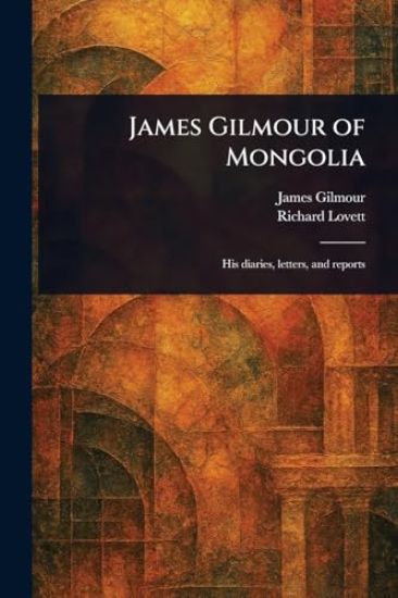 James Gilmour of Mongolia