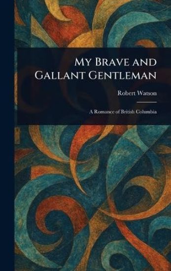 My Brave and Gallant Gentleman