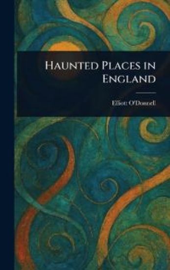 Haunted Places in England