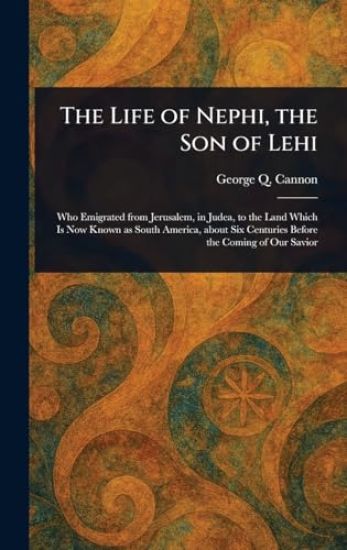 The Life of Nephi, the Son of Lehi