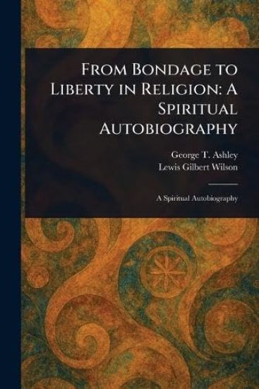 From Bondage to Liberty in Religion
