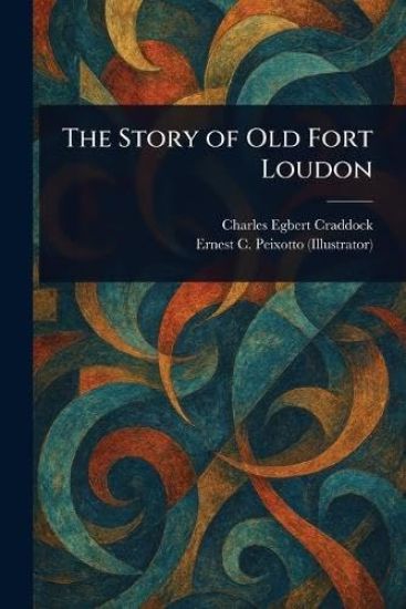 The Story of Old Fort Loudon