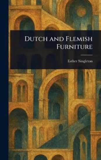 Dutch and Flemish Furniture