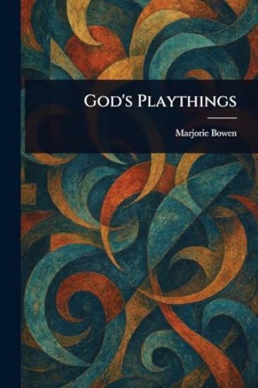 God's Playthings