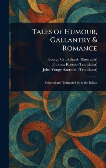 Tales of Humour, Gallantry & Romance – George Cruikshank, kirjan kansikuva