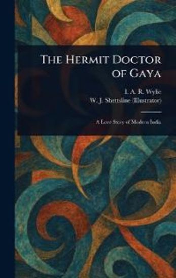 The Hermit Doctor of Gaya