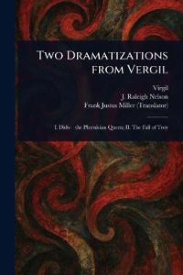 Two Dramatizations From Vergil