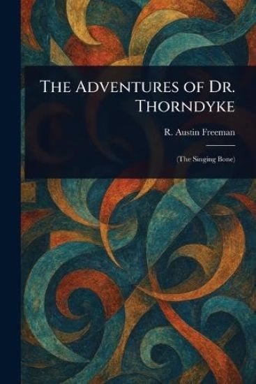 The Adventures of Dr. Thorndyke