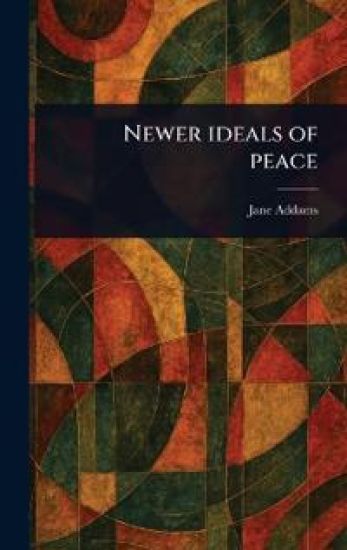 Newer Ideals of Peace