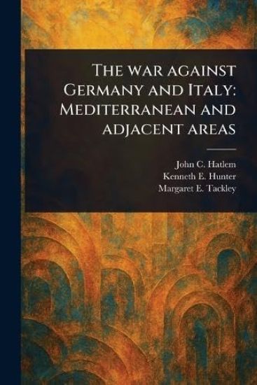 The War Against Germany and Italy