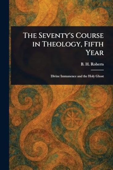 The Seventy's Course in Theology, Fifth Year