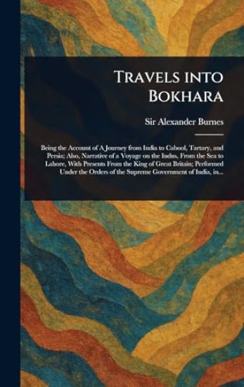 Travels Into Bokhara