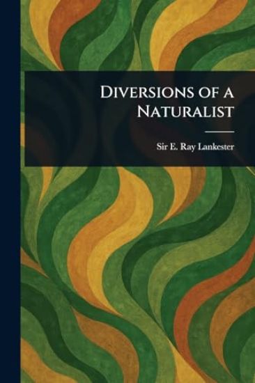 Diversions of a Naturalist