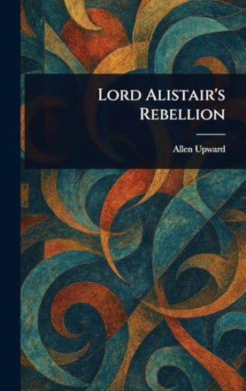 Lord Alistair's Rebellion