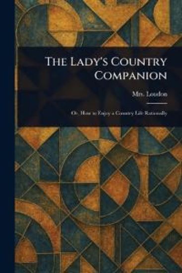 The Lady's Country Companion