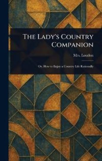 The Lady's Country Companion