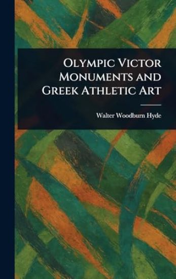 Olympic Victor Monuments and Greek Athletic Art