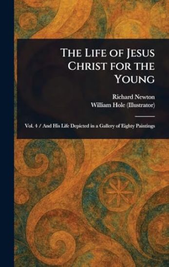 The Life of Jesus Christ for the Young