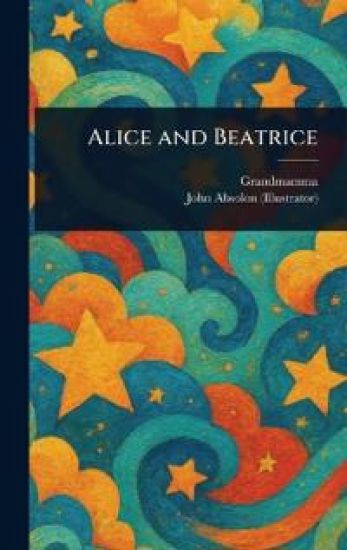Alice and Beatrice