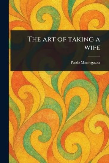 The Art of Taking a Wife