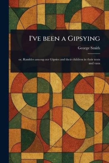 I've Been a Gipsying