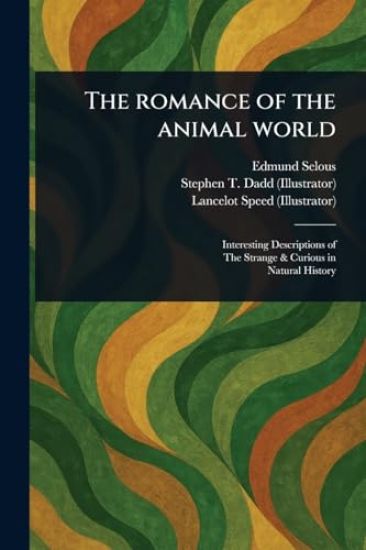 The Romance of the Animal World