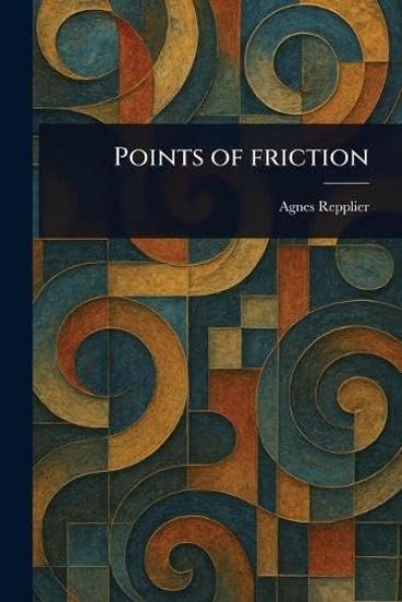 Points of Friction