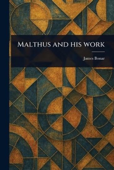 Malthus and His Work