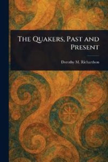 The Quakers, Past and Present