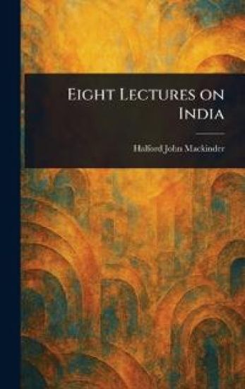 Eight Lectures on India
