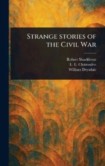 Strange Stories of the Civil War
