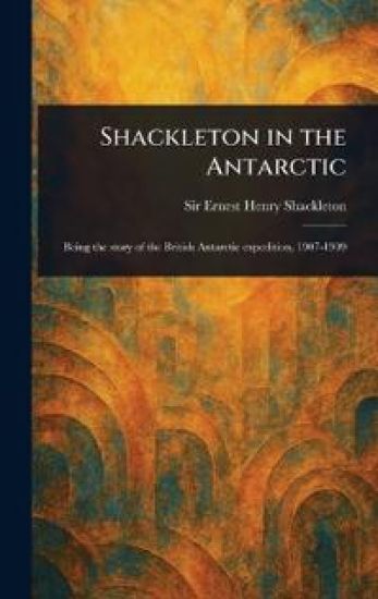 Shackleton in the Antarctic