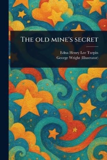 The Old Mine's Secret