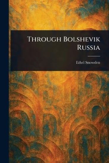 Through Bolshevik Russia