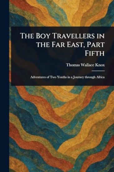 The Boy Travellers in the Far East, Part Fifth