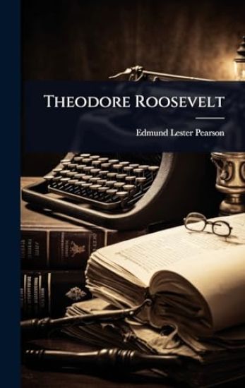 Theodore Roosevelt